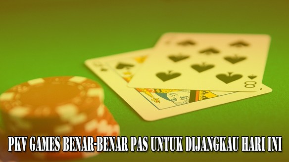 Pkv Games Benar-benar Pas Untuk Dijangkau Hari Ini Pkv Games Benar-benar Pas Untuk Dijangkau Hari Ini